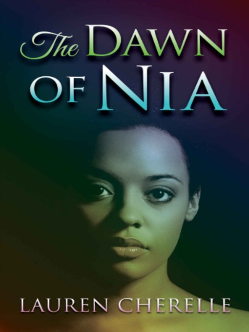 Title details for The Dawn of Nia by Lauren Cherelle - Wait list